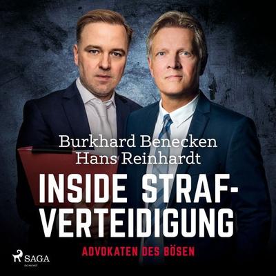 Inside Strafverteidigung - Advokaten des Bösen - Burkhard Benecken,Hans Reinhardt, Audio, 9788726964868