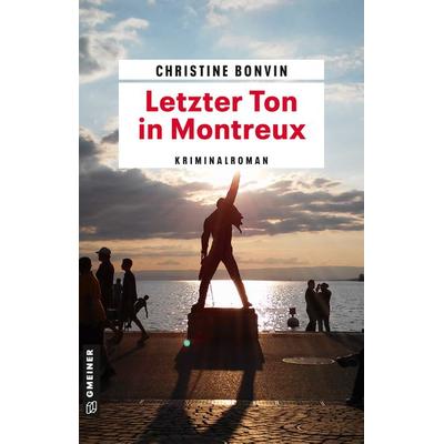 Letzter Ton in Montreux, Taschenbuch von Christine Bonvin, Gmeiner-Verlag