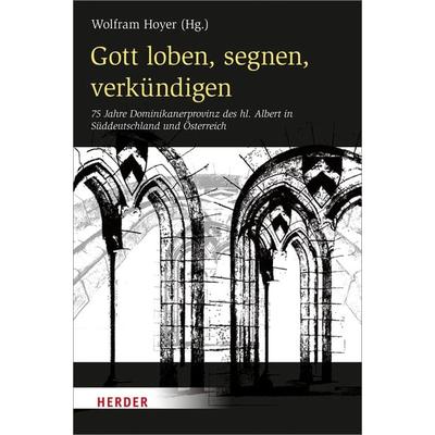 Gott loben, segnen, verkündigen, Gebundene Ausgabe von , Herder, 978-3-451-33336-1