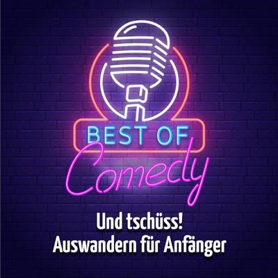 Und tschüss, Auswandern für Anfänger - , Audio, 4251234399811