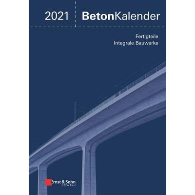 Beton-Kalender. Taschenbuch für Beton-, Stahlbeton und Spannbeton... / Beton-Kalender 2021, Gebundene Ausgabe von , Ernst & Sohn, 978-3-433-03301-2