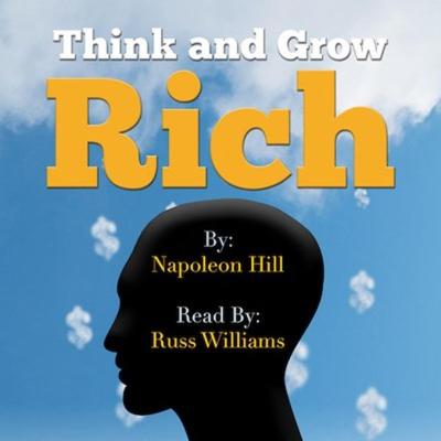 Think and Grow Rich - Read By Russ Williams - Napoleon Hill, Audio, 9781911124436