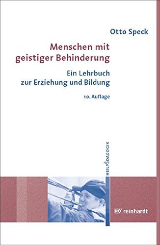 Otto Speck - Menschen mit geistiger Behinderung: Ein Lehrbuch zur Erziehung und Bildung - Preis vom 17.10.2026 19:25:27 h
