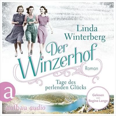 Der Winzerhof - Tage des perlenden Glücks - Linda Winterberg, Audio, 9783961055821
