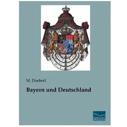Bayern und Deutschland, Sachbücher von M. Doeberl