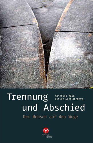 Mathias Wais - Trennung und Abschied: Wenn Menschen auseinander gehen - Preis vom 19.10.2026 19:33:35 h