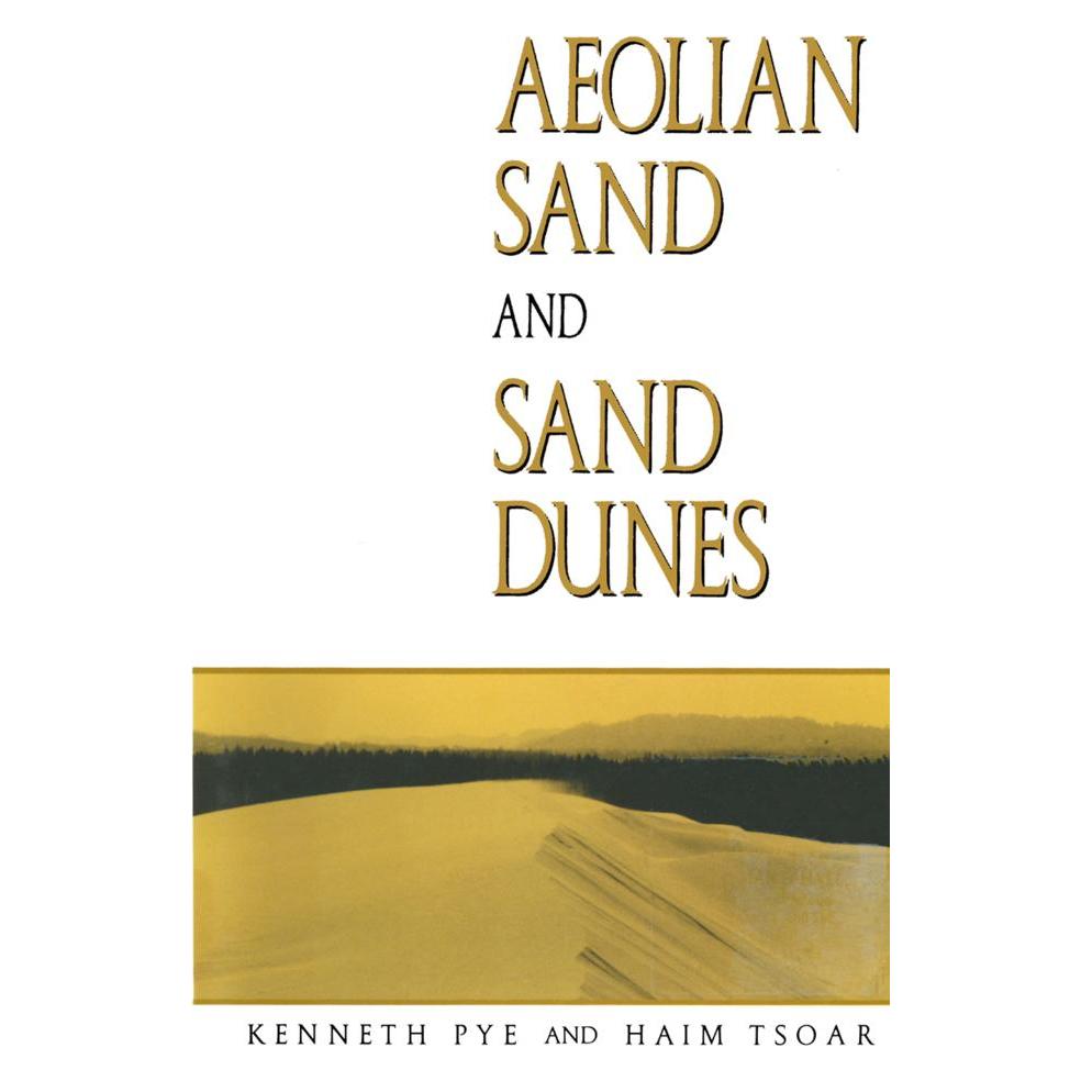 Springer Aeolian sand and sand dunes (Englisch, Softcover, H. Tsoar, K. Pye) (55532716)
