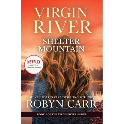 Shelter Mountain, Taschenbuch von Robyn Carr, Harlequin Sales Corp, 978-0-7783-1226-0