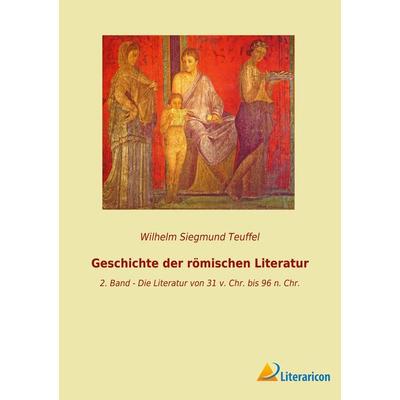 Geschichte der römischen Literatur, Taschenbuch von Wilhelm Siegmund Teuffel, BoD - Books on Demand, 978-3-96506-755-4