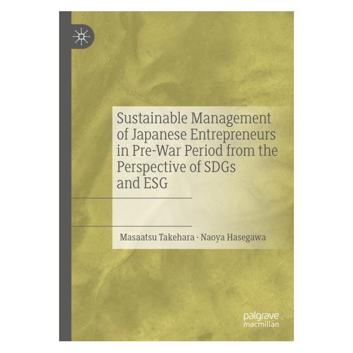 Springer Sustainable Management of Japanese Entrepreneurs in Pre-War Period from the Pers (Englisch, Hardcover, Masaatsu Takehara, Naoya Hasegawa) (63709419)