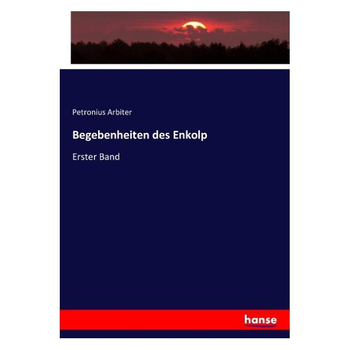 Hansebooks Begebenheiten des Enkolp (Deutsch, Softcover, Petronius Arbiter) (55918094)