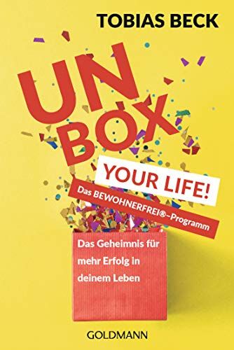 Tobias Beck - Unbox Your Life!: Das Geheimnis für mehr Erfolg in deinem Leben - Das BEWOHNERFREI ® -Programm - Preis vom 16.10.2026 11:41:07 h