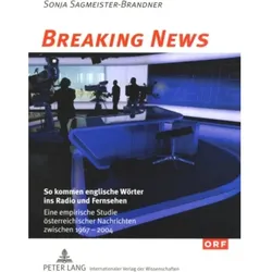 Breaking News: So kommen englische Wörter ins Radio und Fernsehen, Fachbücher von Sonja Sagmeister