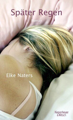 Elke Naters - Später Regen: Roman - Preis vom 17.10.2026 19:25:27 h