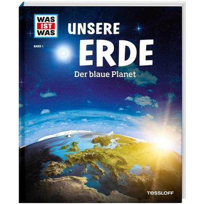 WAS IST WAS Band 1 Unsere Erde. Der blaue Planet, Gebundene Ausgabe von Karl Urban, Tessloff Verlag