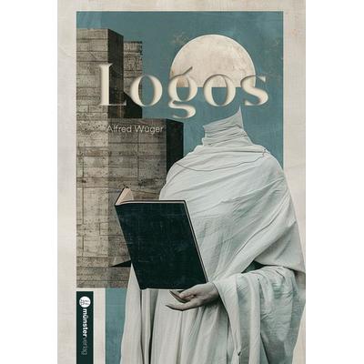 Logos, Taschenbuch von Alfred Wüger, Münster Verlag, 978-3-907301-99-9