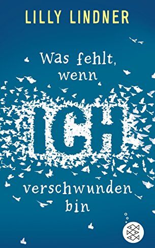 Lilly Lindner - Was fehlt, wenn ich verschwunden bin - Preis vom 09.10.2026 07:28:09 h