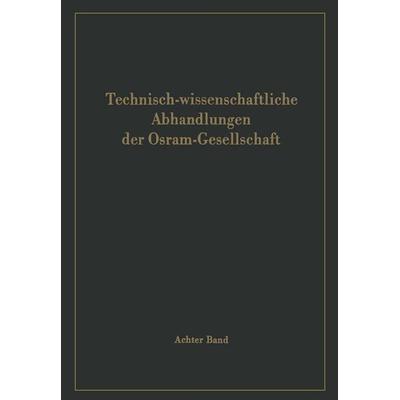 Technisch-wissenschaftliche Abhandlungen der Osram-Gesellschaft, Taschenbuch von , Springer Berlin, 978-3-540-03063-8