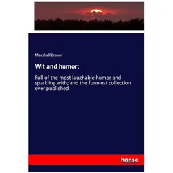 Wit and humor:, Fachbücher von Marshall Brown