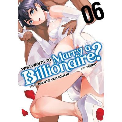 Who Wants to Marry a Billionaire? Vol. 6, Taschenbuch von Mikoto Yamaguchi, Random House N.Y., 978-1-68579-592-4