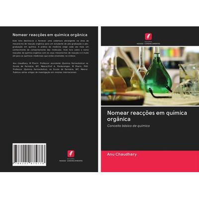 Nomear reacções em química orgânica, Taschenbuch von Anu Chaudhary, Edicoes Nosso Conhecimento, 978-620-2-87577-6