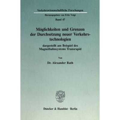 Möglichkeiten und Grenzen der Durchsetzung neuer Verkehrstechnologien dargestellt am Beispiel des Magnetbahnsystems Transrapid., Taschenbuch von