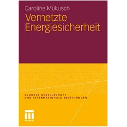 Vernetzte Energiesicherheit, Fachbücher von Caroline Mükusch