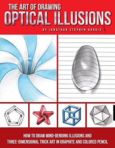 Harris, Jonathan Stephen - The Art of Drawing Optical Illusions: How to draw mind-bending illusions and three-dimensional trick art in graphite and colored pencil (Art Of...techniques) - Preis vom 09.10.2026 07:28:09 h