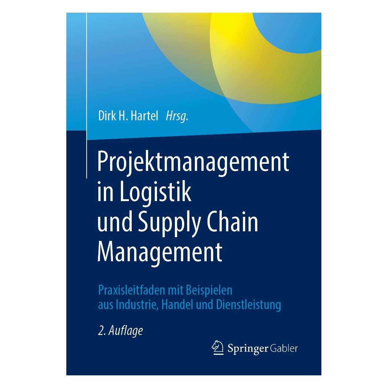 Springer Projektmanagement in Logistik und Supply Chain Management (Englisch, Dirk H. Hartel, 2019) (9783658239985)
