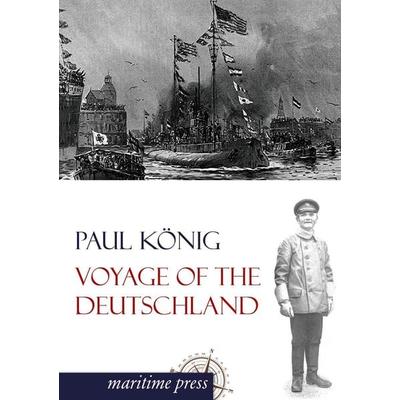 Voyage of the Deutschland, Taschenbuch von Paul König, Maritimepress, 978-3-95427-283-9