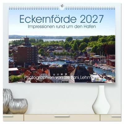 Eckernförde 2027. Impressionen rund um den Hafen (hochwertiger Premium Wandkalender 2027 DIN A2 quer), Kunstdruck in Hochglanz