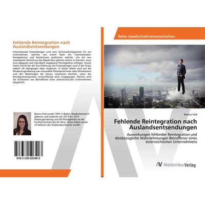 Fehlende Reintegration nach Auslandsentsendungen, Taschenbuch von Bianca Had, AV Akademikerverlag, 978-3-330-50340-3