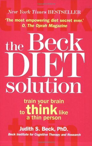 Beck, Judith S. - Beck Diet Solution: Train Your Brain to Think Like a Thin Person - Preis vom 14.10.2026 23:07:16 h