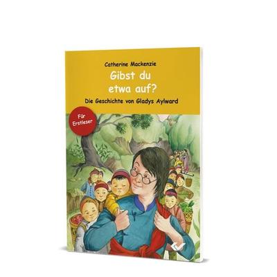 Gibst du etwa auf?, Geheftet von Catherine MacKenzie, Christliche Verlagsgesellschaft, 978-3-86353-135-5
