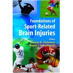 Foundations of Sport-Related Brain Injuries, Fachbücher von Semyon M. Slobounov, Wayne J. Sebastianelli