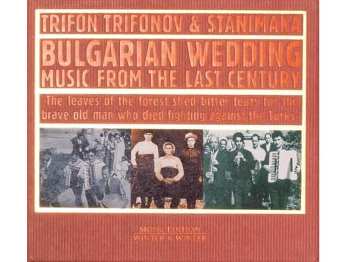 Stanimaka Trifonov - Bulgarian Wedding Music