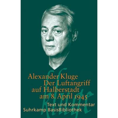 Der Luftangriff auf Halberstadt am 8. April 1945, Taschenbuch von Alexander Kluge, Suhrkamp, 978-3-518-18922-1