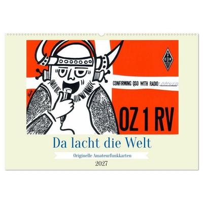 Da lacht die Welt - Originelle Amateurfunkkarten (Wandkalender 2027 DIN A2 quer), CALVENDO Monatskalender