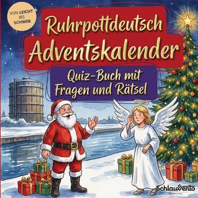 Ruhrpottdeutsch-Adventskalender: Quiz-Buch mit Fragen und Rätsel, Taschenbuch von Schlauvento Interactive, Schlauvento Interactive, 978-3-693-19452-2