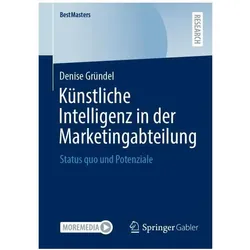 Künstliche Intelligenz in der Marketingabteilung, Fachbücher von Denise Gründel