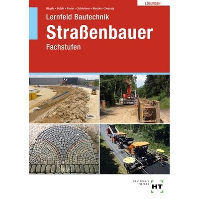 Lösungen zu Lernfeld Bautechnik Straßenbauer, Taschenbuch von Joachim Zwanzig,Rüdiger Wenzke,Heinz Schliebner,Marion Riener,Daniel Polzin, Verlag