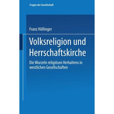 Volksreligion und Herrschaftskirche, Taschenbuch von Franz Höllinger, VS Verlag für Sozialwissenschaften, 978-3-663-11774-2