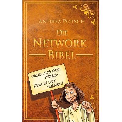 Die Network Bibel, Taschenbuch von Andrea Potsch, BoD – Books on Demand, 978-3-7519-1166-5