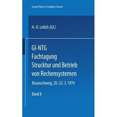 GI-NTG Fachtagung Struktur und Betrieb von Rechensystemen, Taschenbuch von H.-O. Leilich, Springer Berlin, 978-3-540-06677-4
