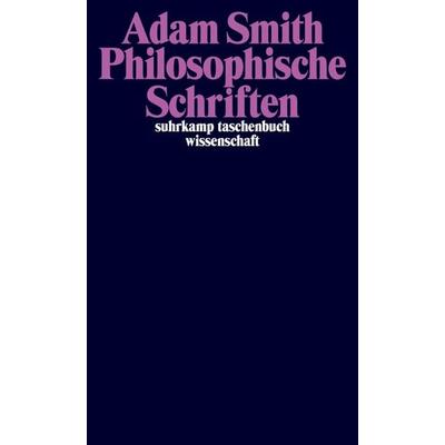 Philosophische Schriften, Taschenbuch von Adam Smith, Suhrkamp, 978-3-518-30000-8