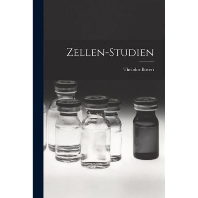 Zellen-Studien, Taschenbuch von Theodor Boveri, Legare Street Press, 978-1-01-830706-0