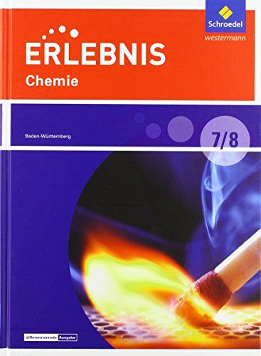 Imme Freundner-Huneke - Erlebnis Chemie - Differenzierende Ausgabe 2016 für Baden-Württemberg: Schülerband 7 / 8 - Preis vom 10.10.2026 11:48:34 h
