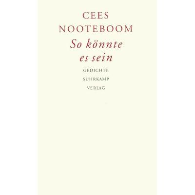 So könnte es sein. Zo kon het zijn, Gebundene Ausgabe von Cees Nooteboom, Suhrkamp, 978-3-518-41263-3