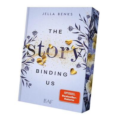 The Story Binding Us, Taschenbuch von Jella Benks, LEAF Verlag - Bücherbüchse OHG, 978-3-911244-02-2