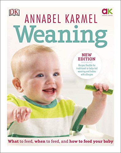 Annabel Karmel - Weaning: New Edition - What to Feed, When to Feed and How to Feed your Baby - Preis vom 01.10.2026 17:08:56 h